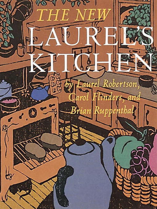 Title details for The New Laurel's Kitchen by Laurel Robertson - Wait list